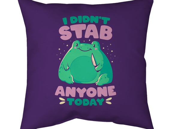 I Didn't Stab Anyone Today