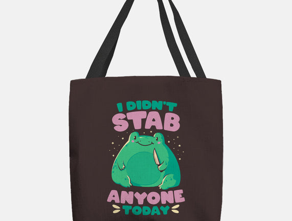 I Didn't Stab Anyone Today