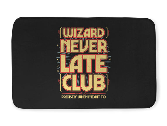 Wizard Never Late Club