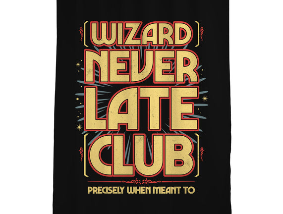 Wizard Never Late Club