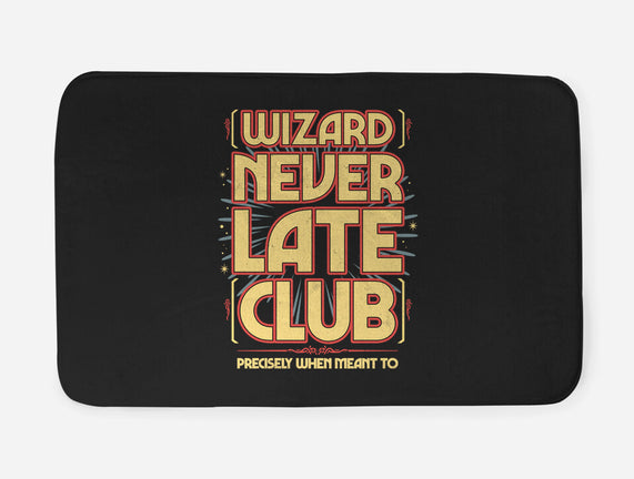 Wizard Never Late Club