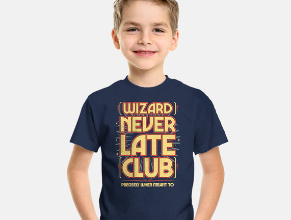 Wizard Never Late Club
