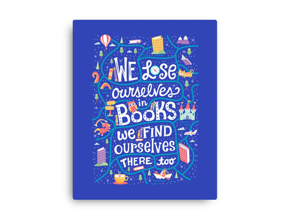 We Lose Ourselves in Books
