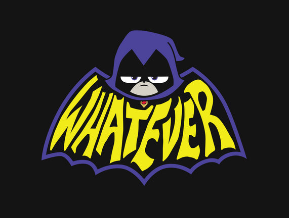 Whatever