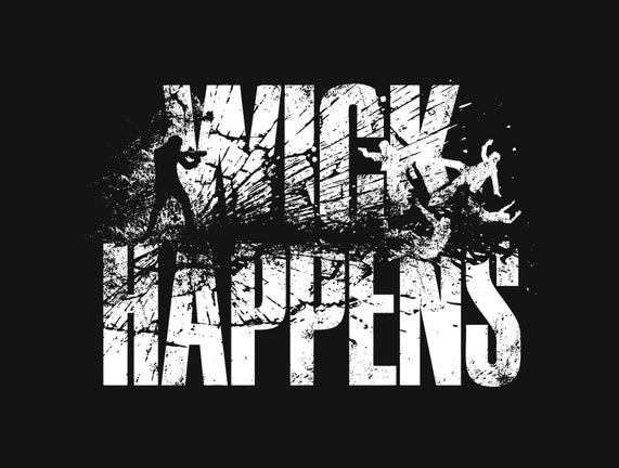 Wick Happens