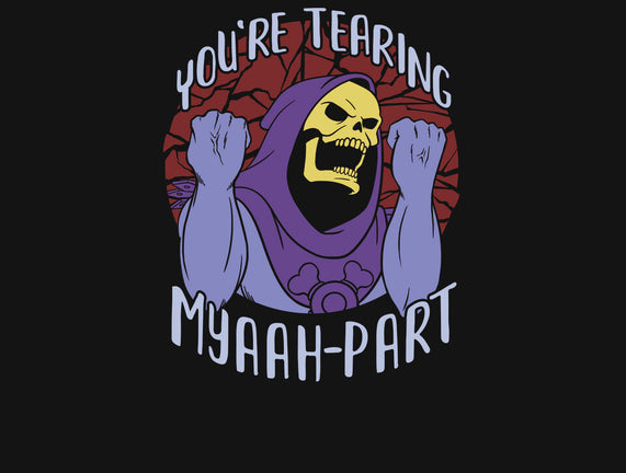 Tearing Myaaah-Part