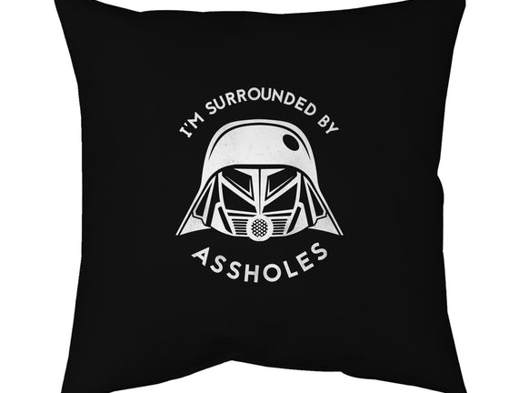 Surrounded By Assholes
