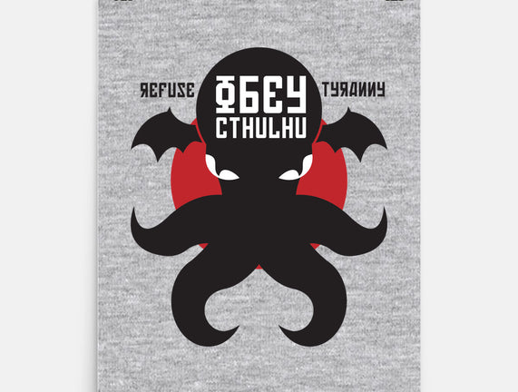 Refuse Tyranny, Obey Cthulhu