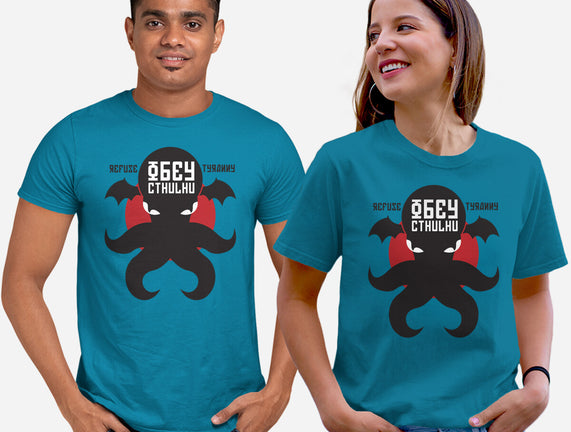 Refuse Tyranny, Obey Cthulhu
