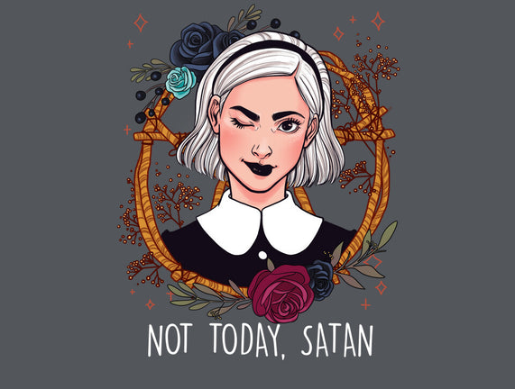 Not Today, Satan