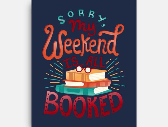 My Weekend is Booked
