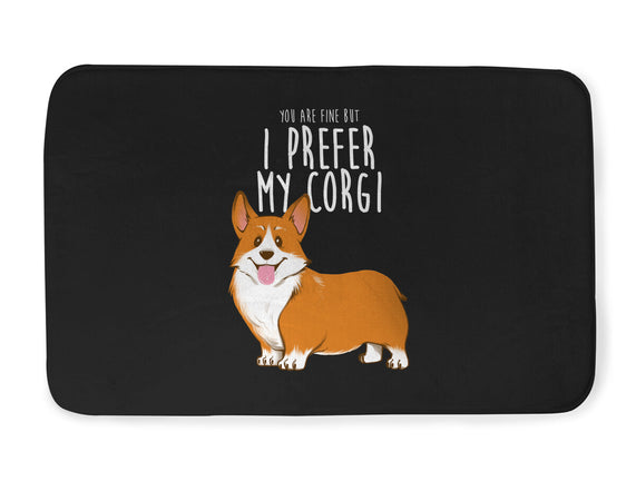 I Prefer My Corgi