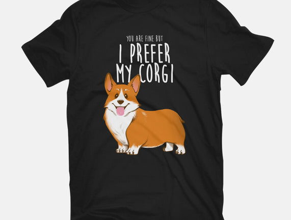 I Prefer My Corgi