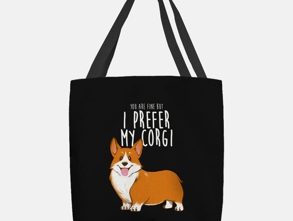 I Prefer My Corgi