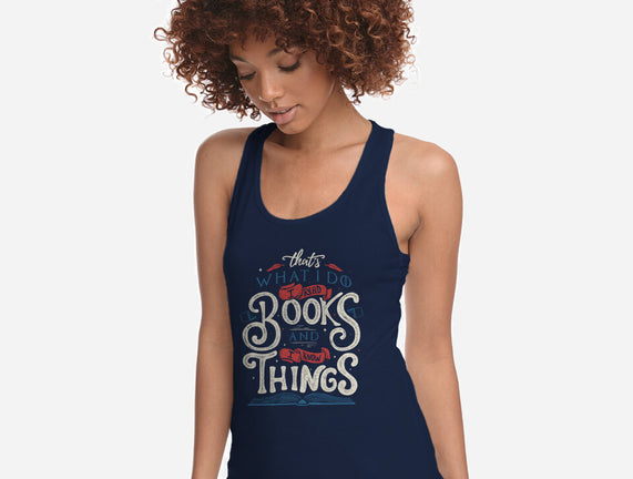 I Read Books and I Know things