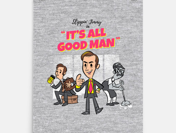 It's All Good Man