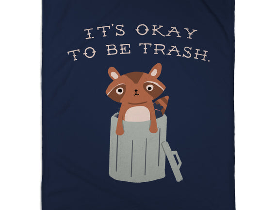 It's Okay to Be Trash