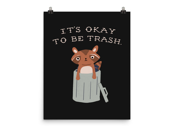It's Okay to Be Trash