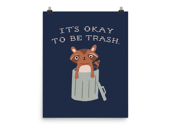 It's Okay to Be Trash