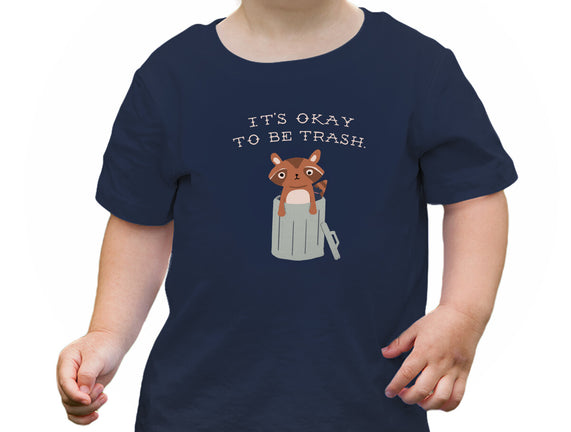 It's Okay to Be Trash