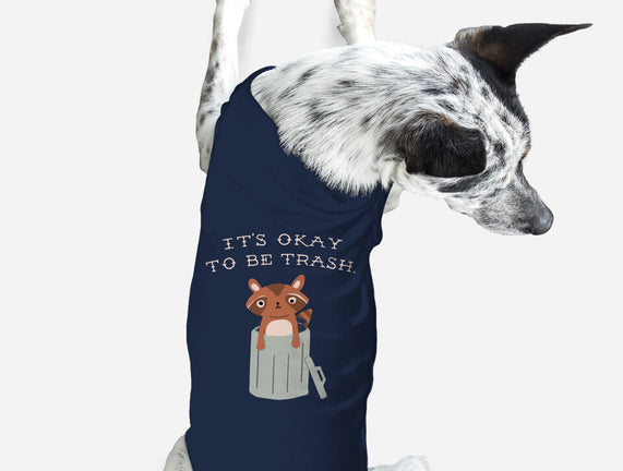 It's Okay to Be Trash