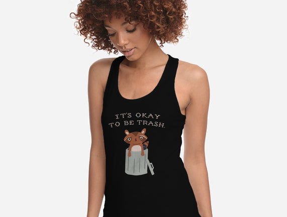 It's Okay to Be Trash