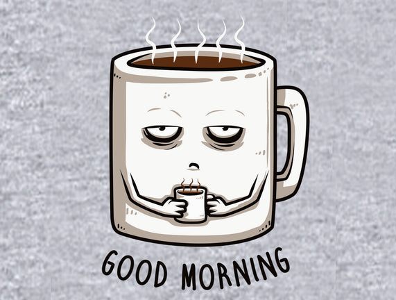 Good Morning