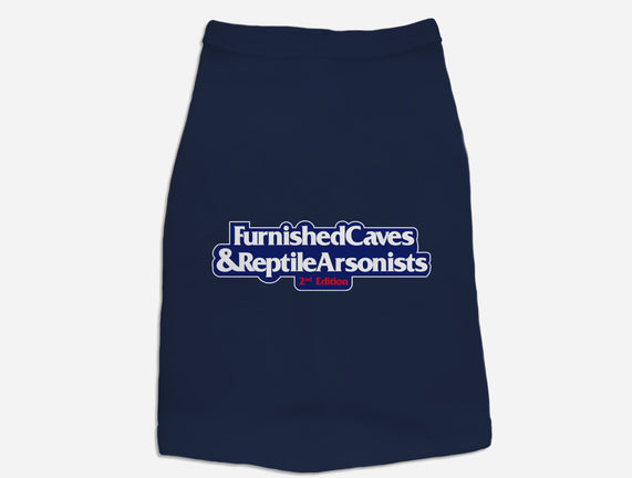 Furnished Caves & Reptile Arsonists