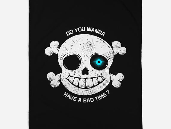 Do You Wanna Have a Bad Time?