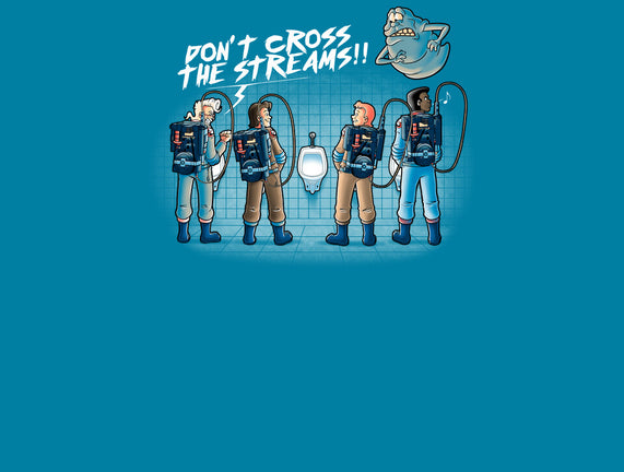 Don't Cross The Streams