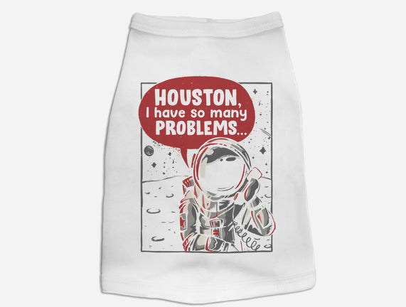 Houston, I Have So Many Problems