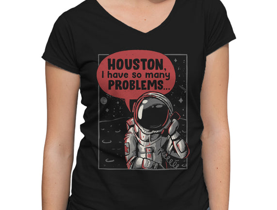 Houston, I Have So Many Problems