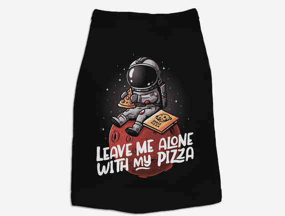Leave Me Alone With My Pizza