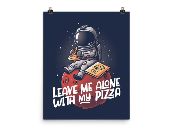 Leave Me Alone With My Pizza