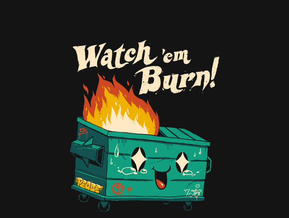 Watch Em Burn