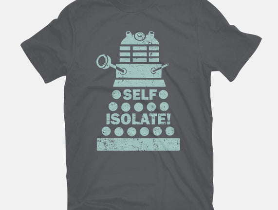 Self Isolate!