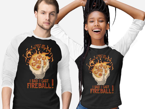 Cast Fireball