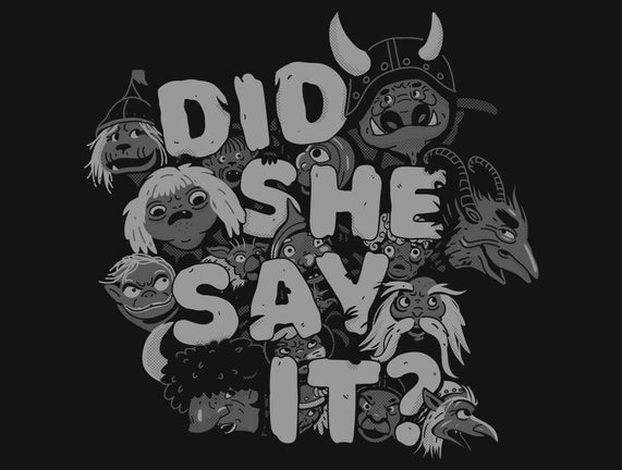 Did She Say It?