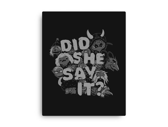 Did She Say It?