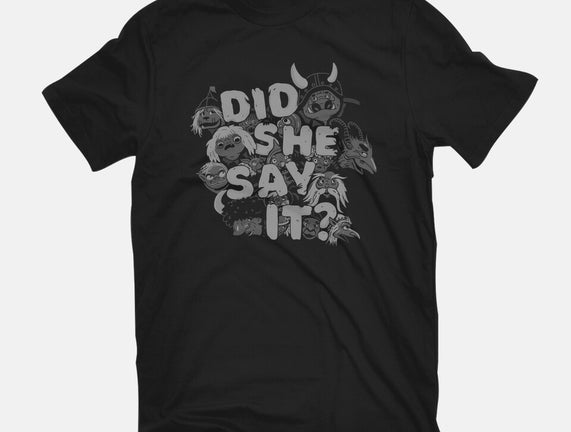 Did She Say It?