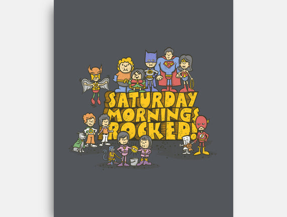 Saturday Mornings Rocked!