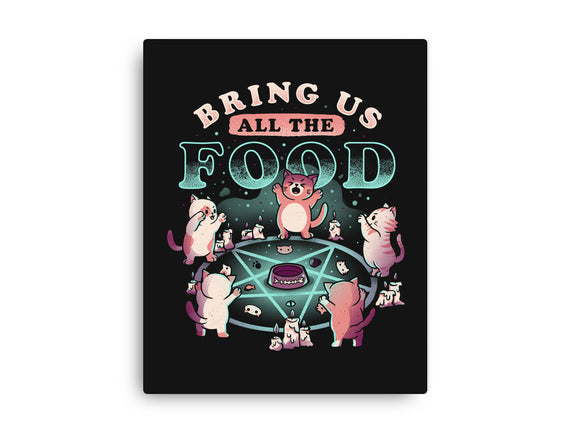 Bring Us All the Food
