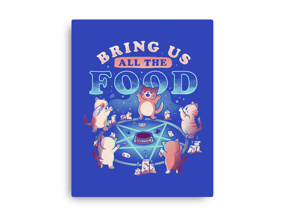 Bring Us All the Food
