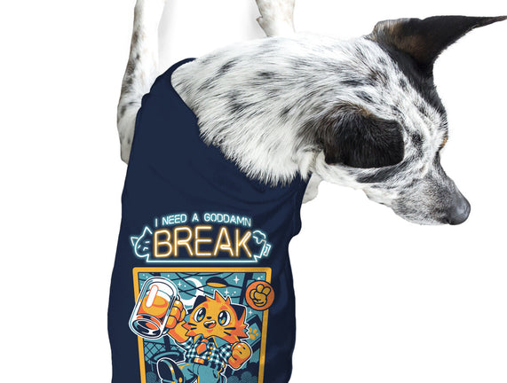 I Need A Break