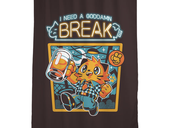 I Need A Break