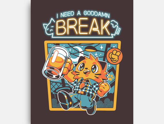 I Need A Break