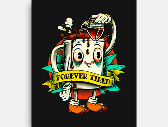 Forever Tired