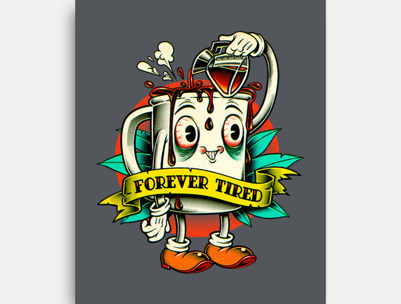 Forever Tired