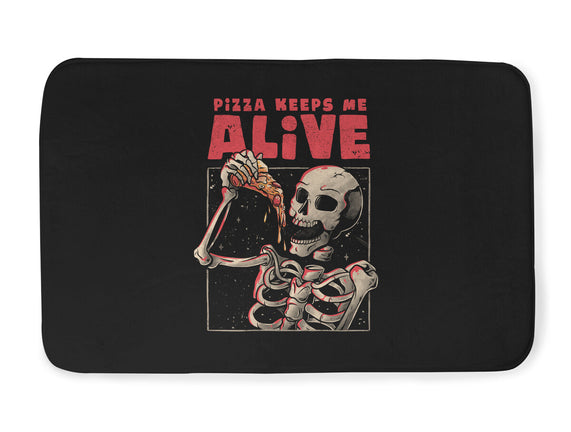 Pizza Keeps Me Alive