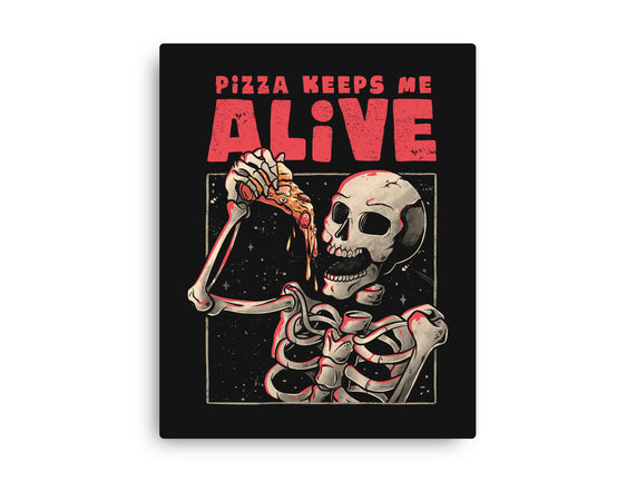 Pizza Keeps Me Alive
